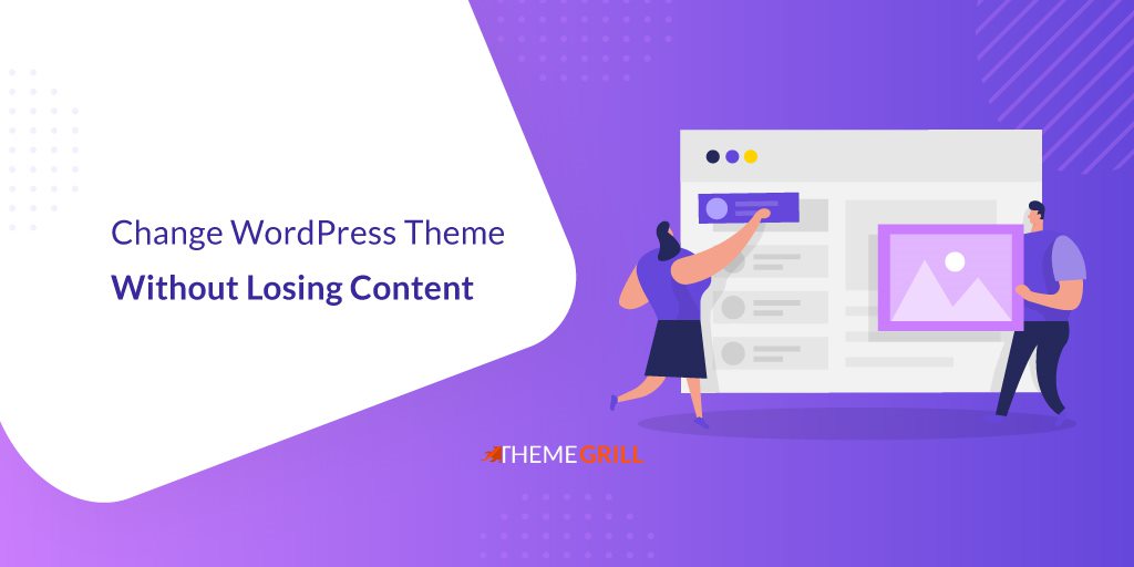 How to Change Theme in WordPress Without Losing Content